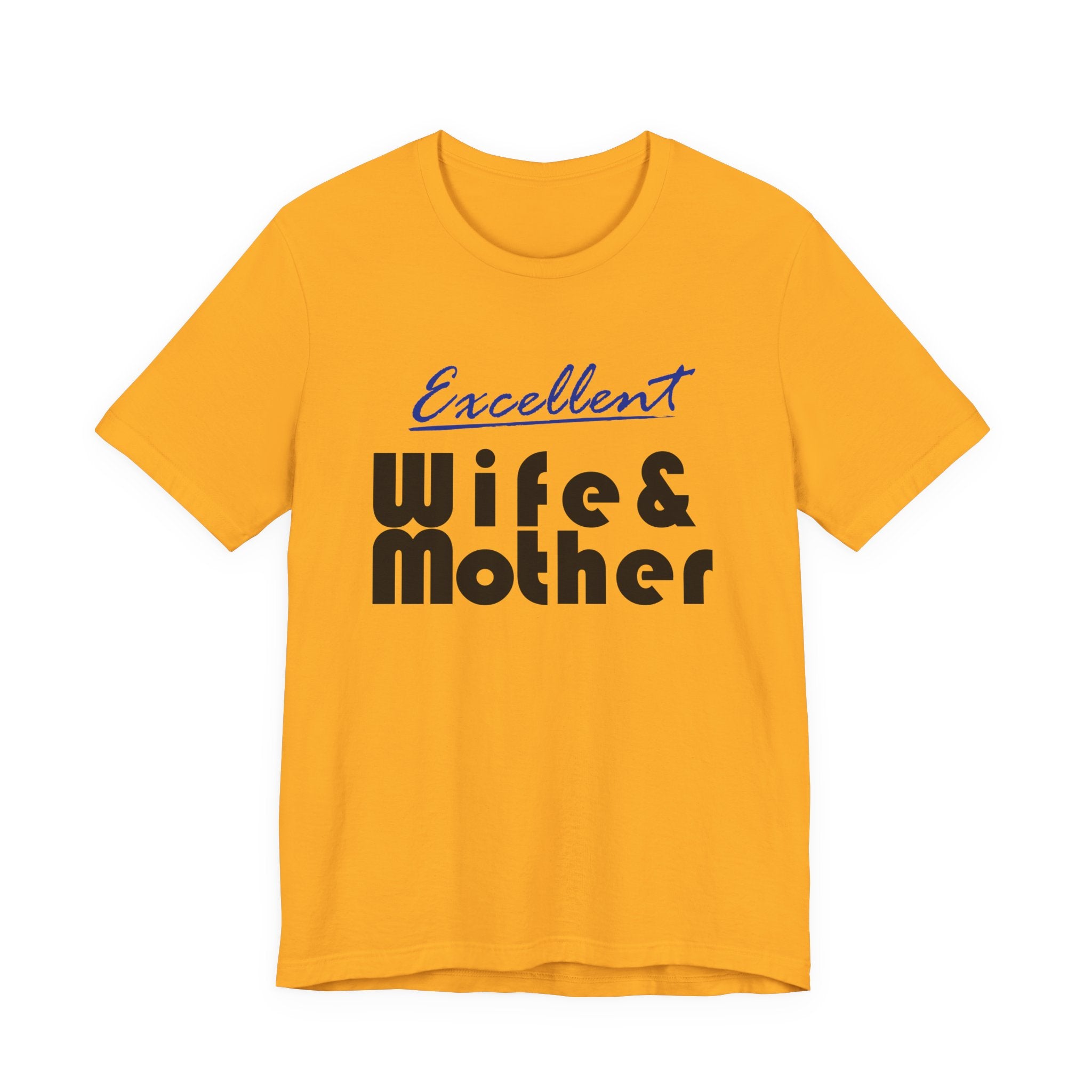 Excellent Wife & Mother - Light Colored Tees
