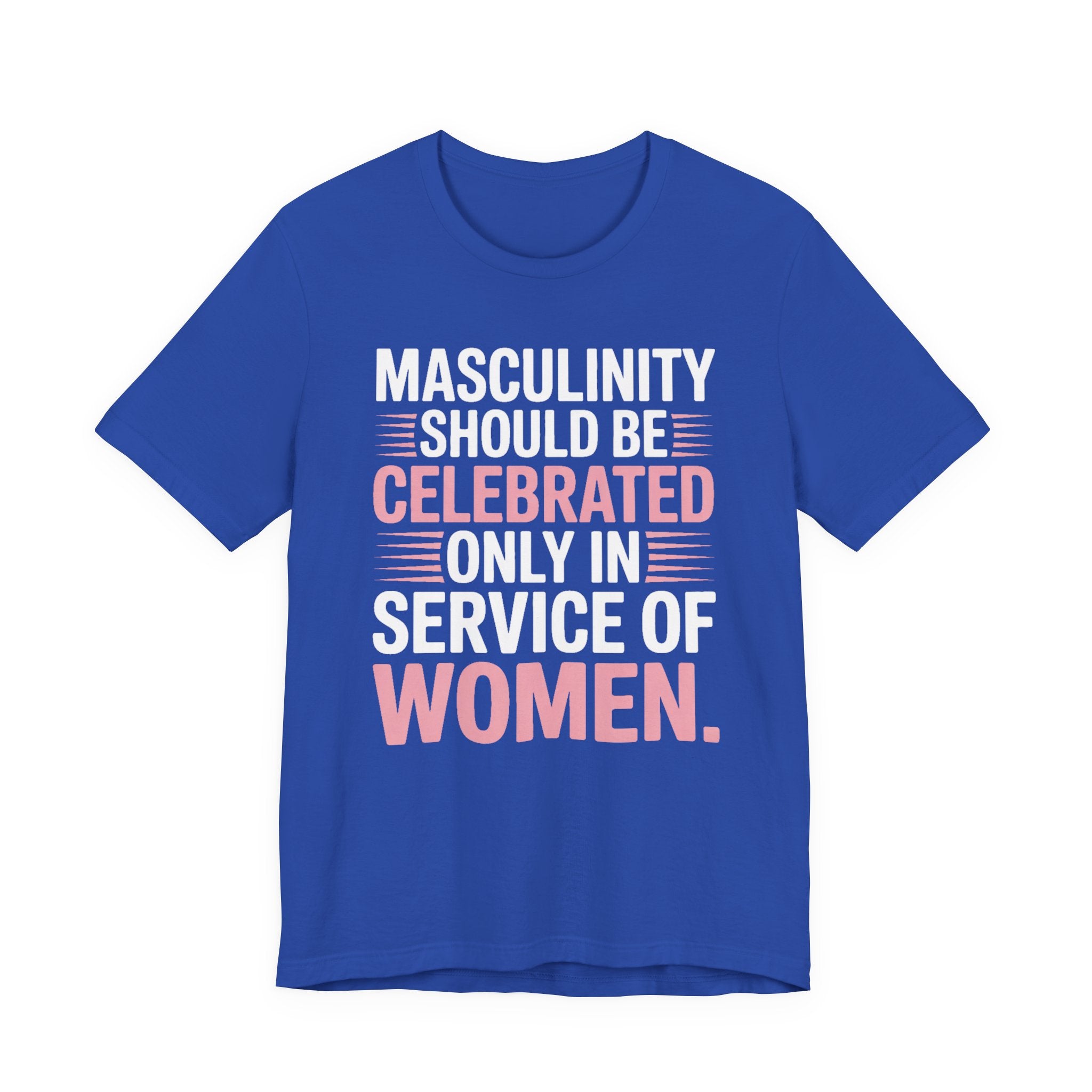 Masculinity Celebrated - Service Of Women