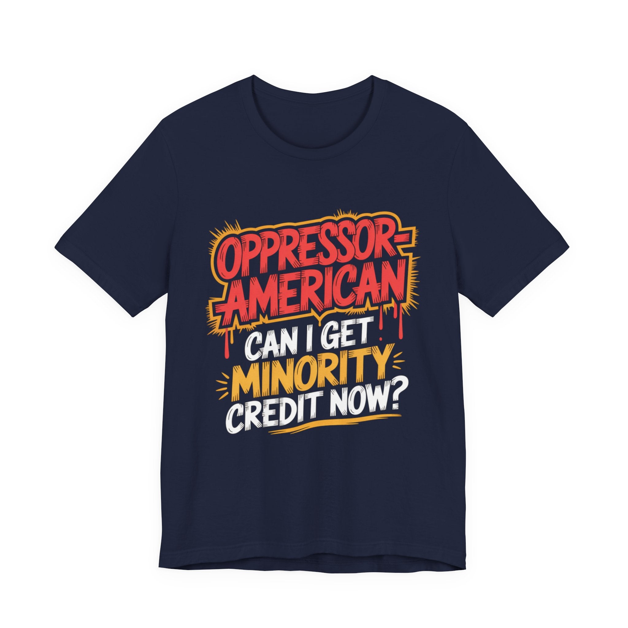 Oppressor-American Can I Get Minority Credit Now?