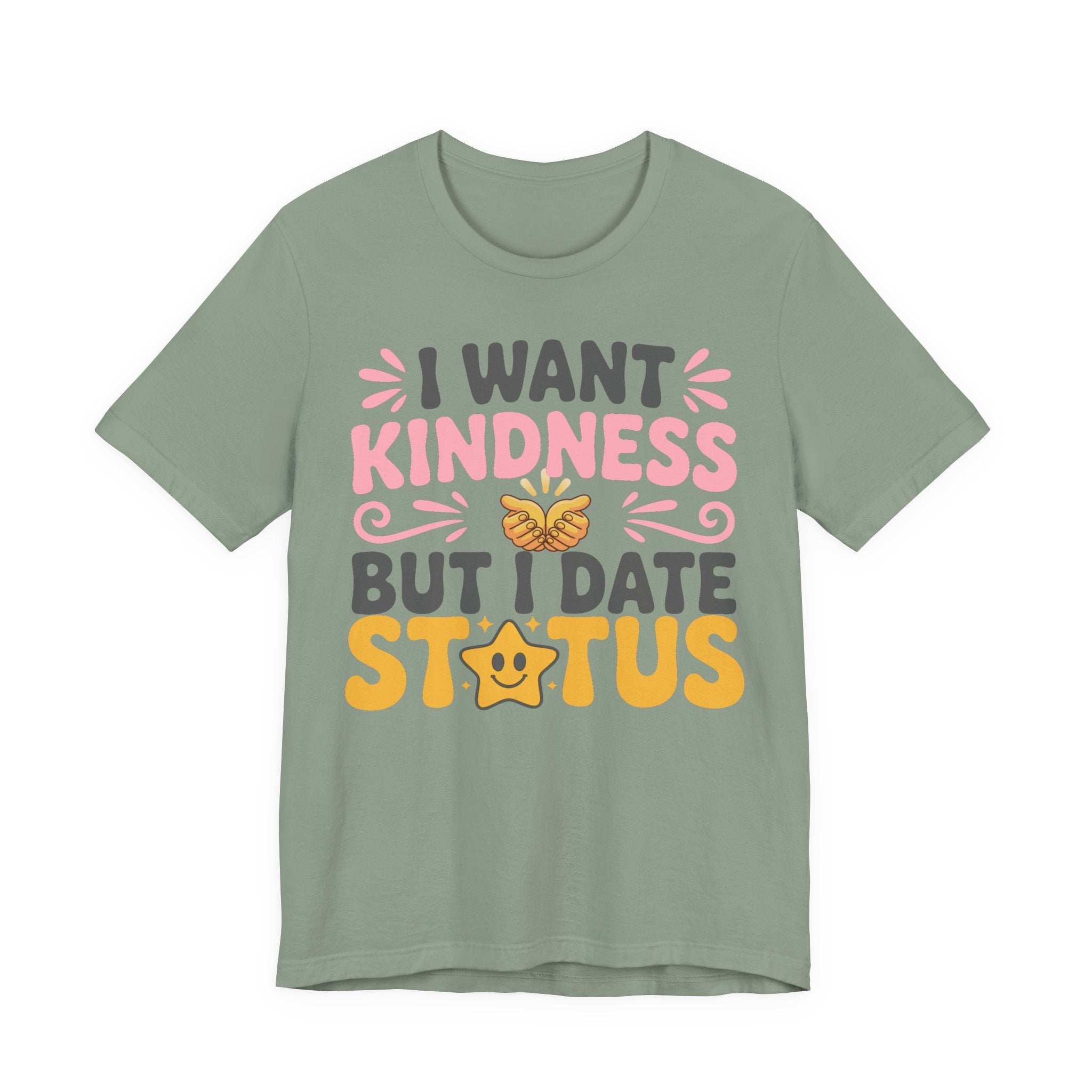 I Want Kindness But I Date Status
