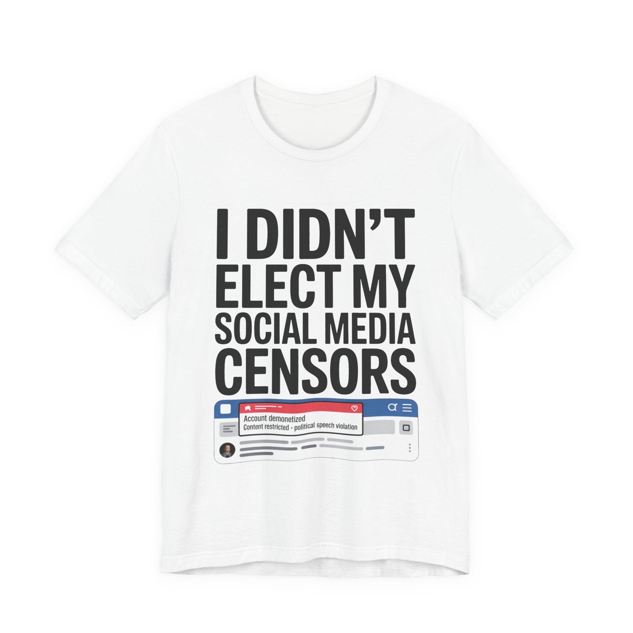 I Didn’t Elect My Social Media Censors