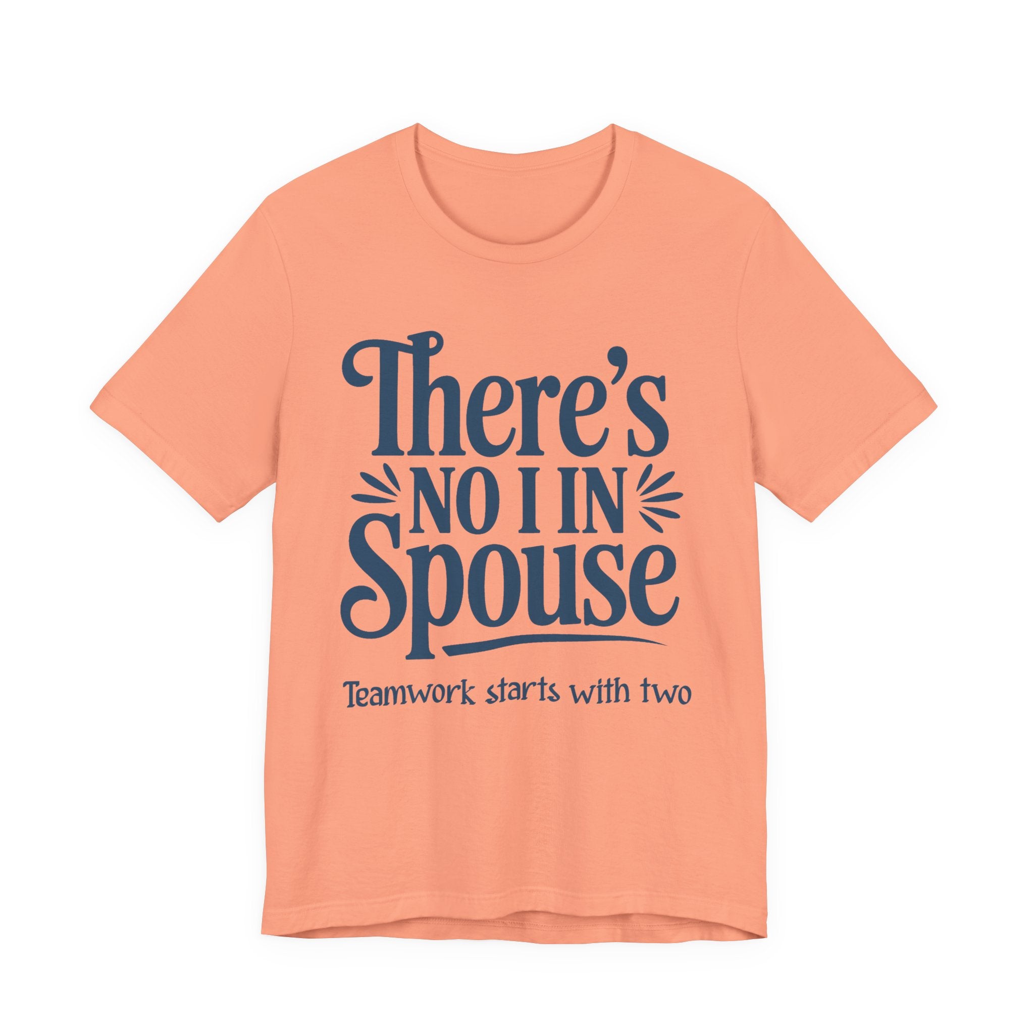 There's No I In Spouse