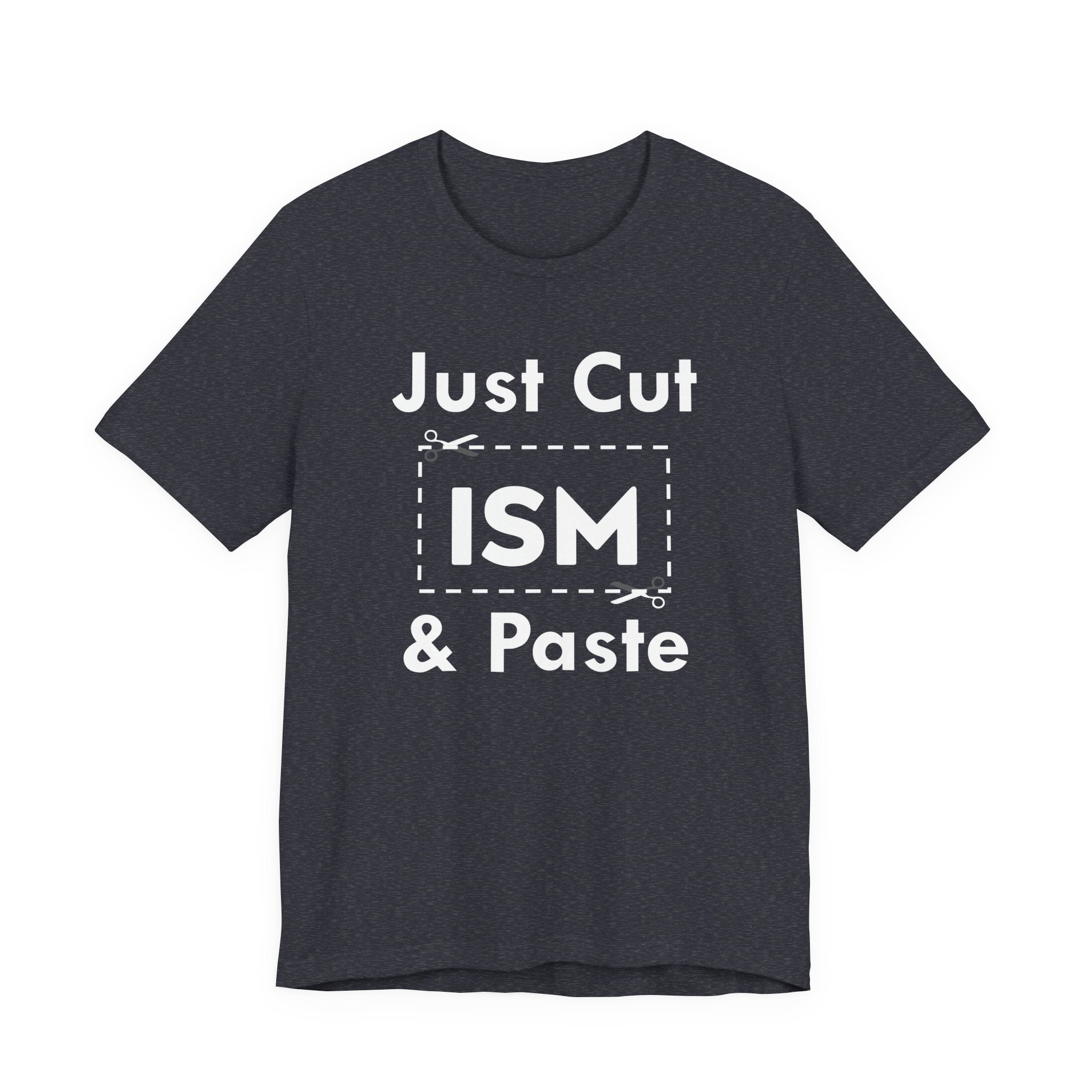 Just Cut & Paste - ISM