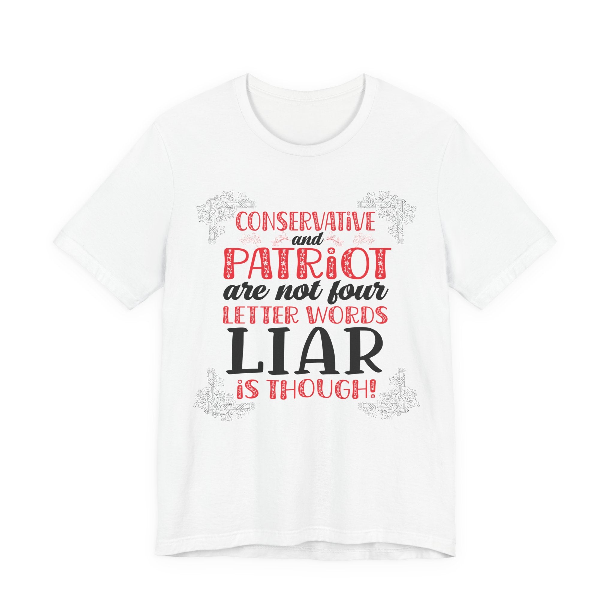 Conservative / Patriot - Not Four Letter Words