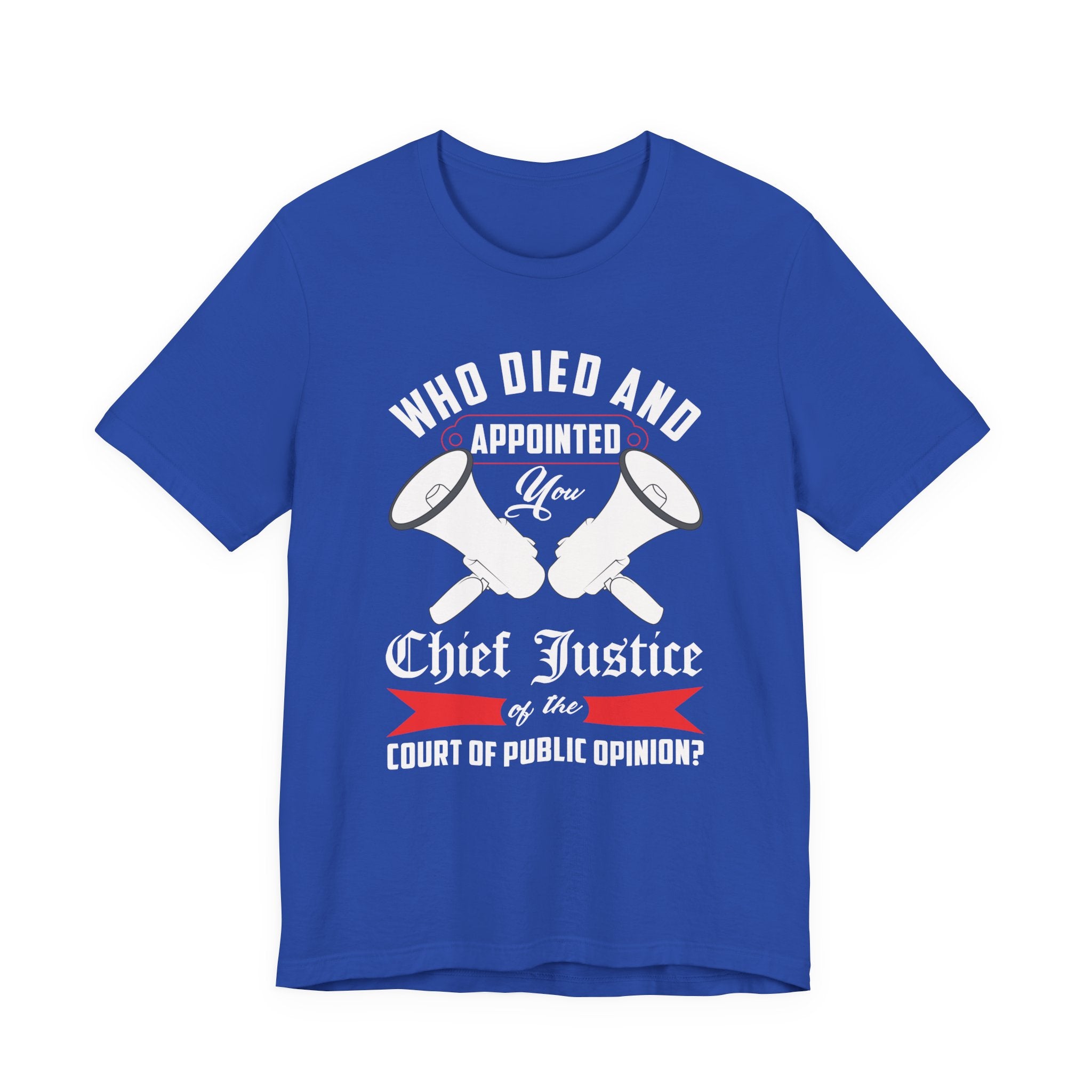Who Died - Appointed You Chief Justice
