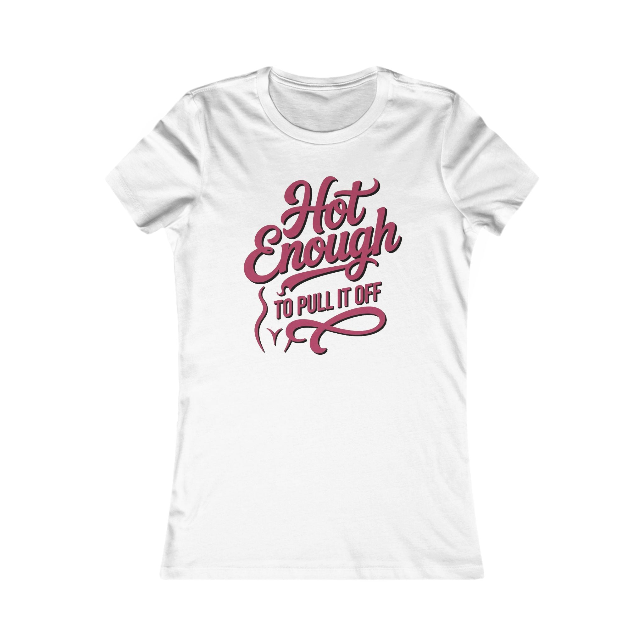 Hot Enough to Pull It Off