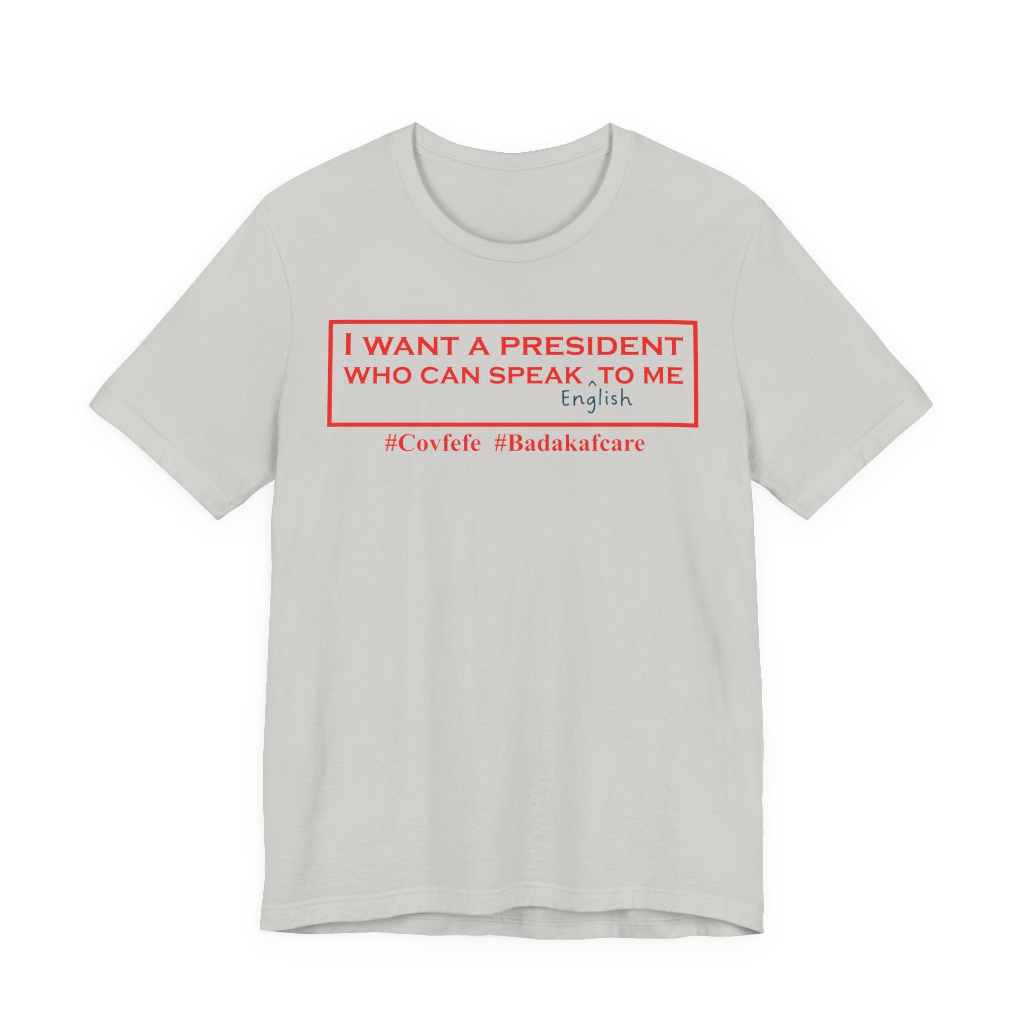 I Want a President Who Can Speak ENGLISH To Me