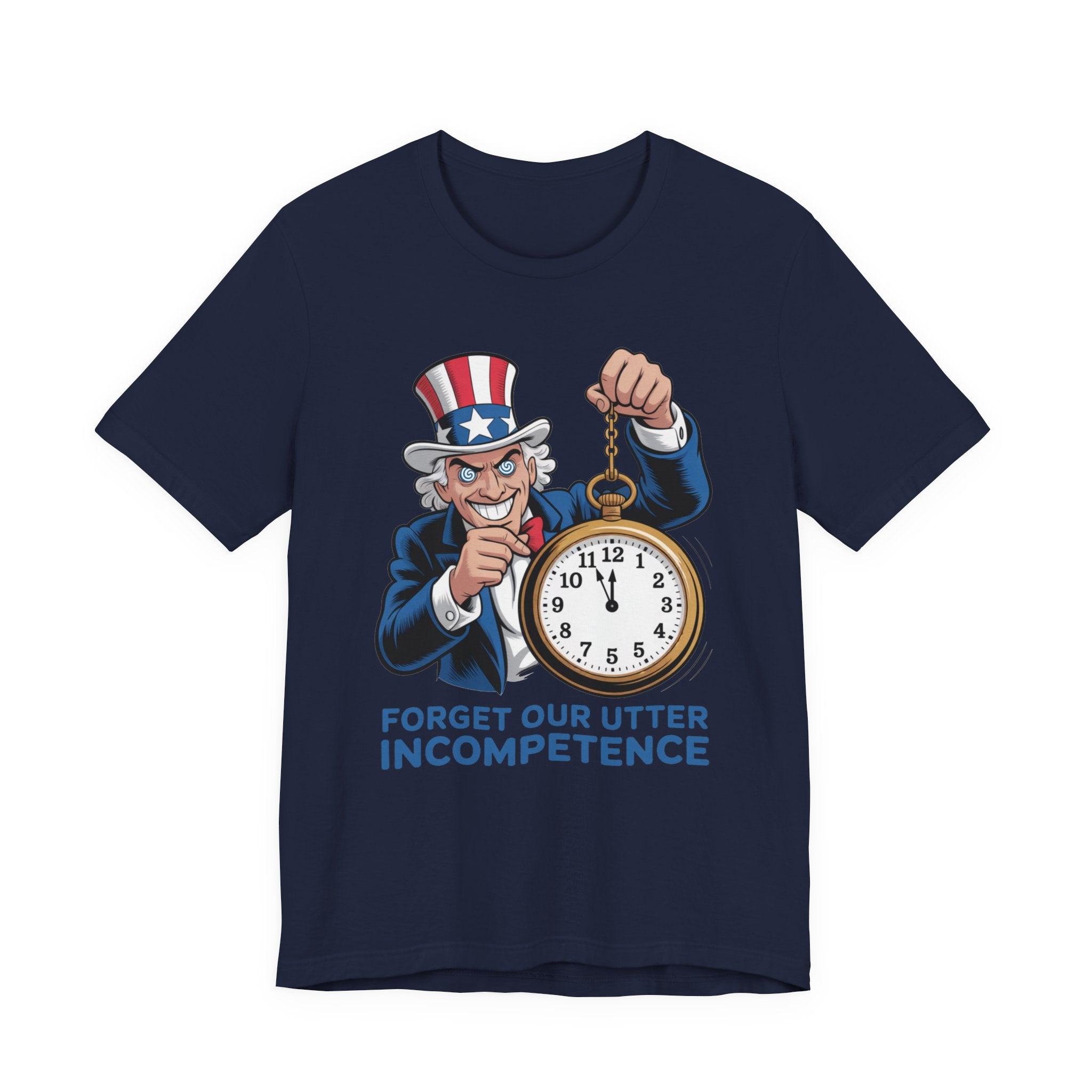 Forget Our Utter Incompetence - Uncle Sam