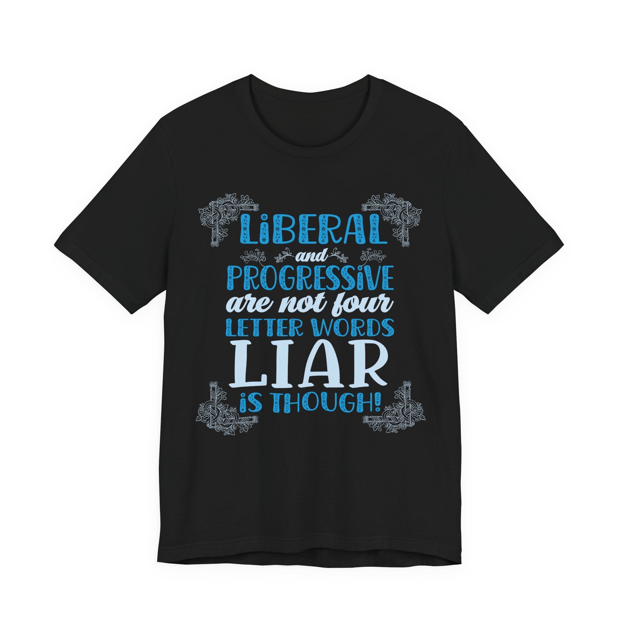 Liberal / Progressive - Not Four Letter Words