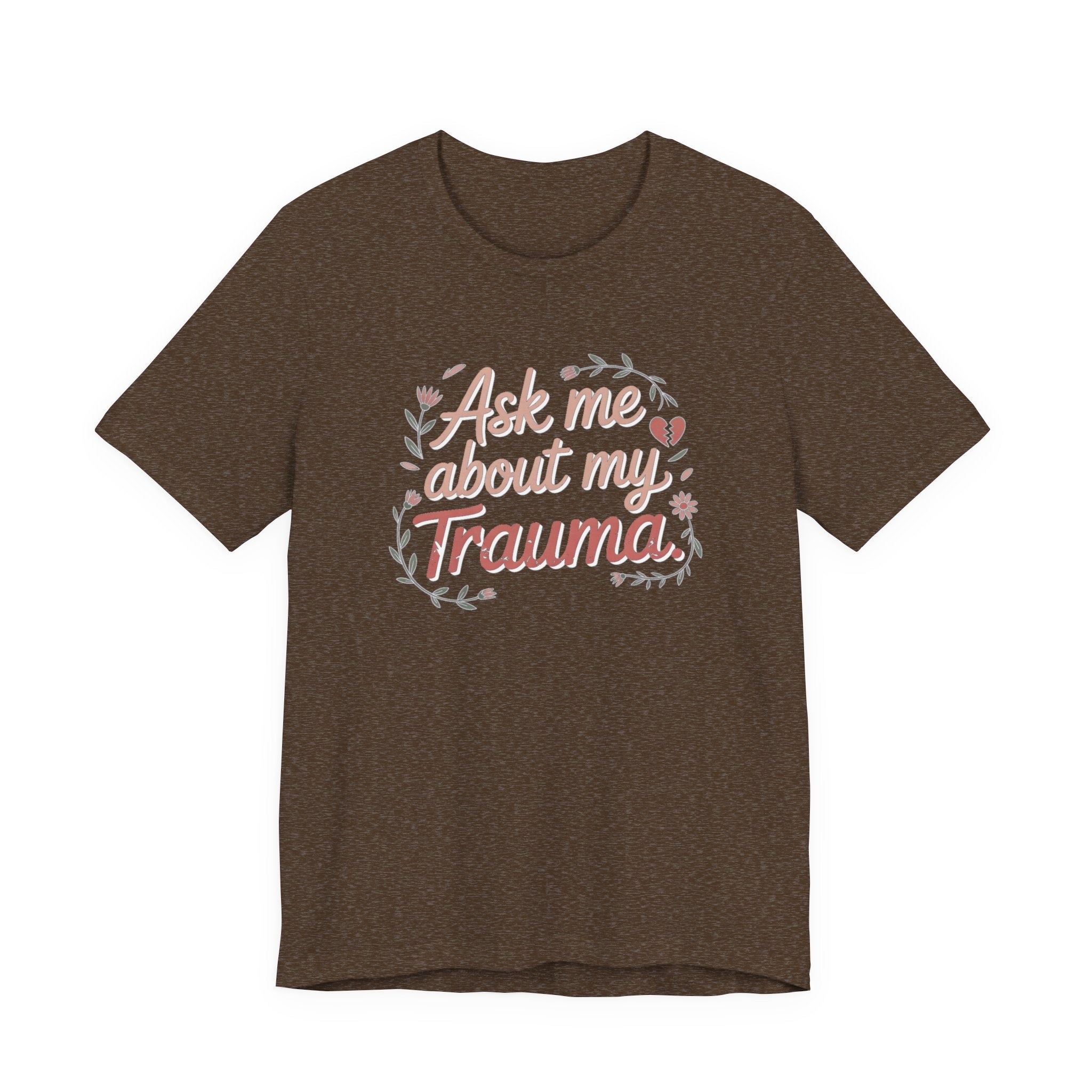 Ask Me About My Trauma