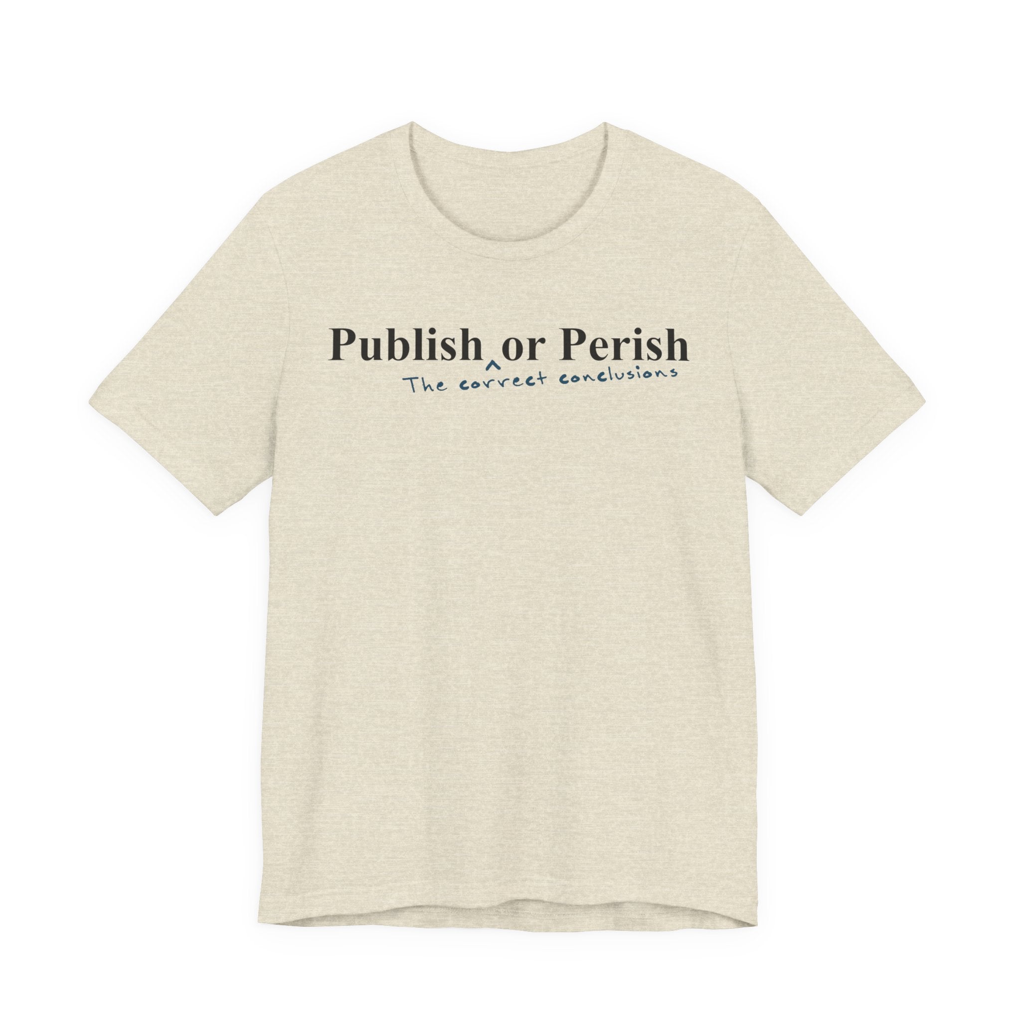 Publish The Correct Conclusions or Perish