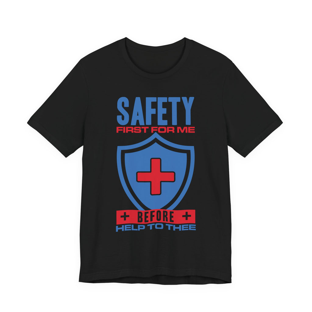 Safety First For Me Before Help To Thee