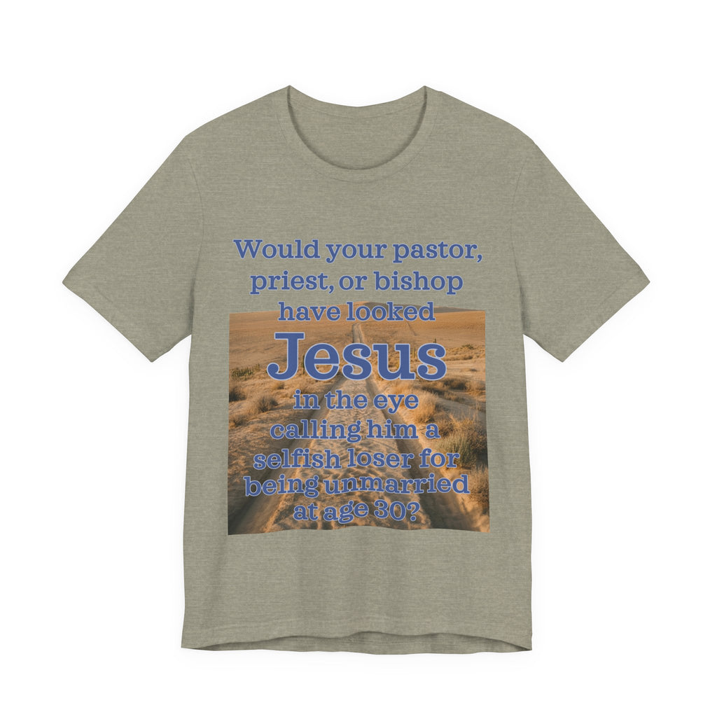 Jesus - Unmarried Selfish Loser
