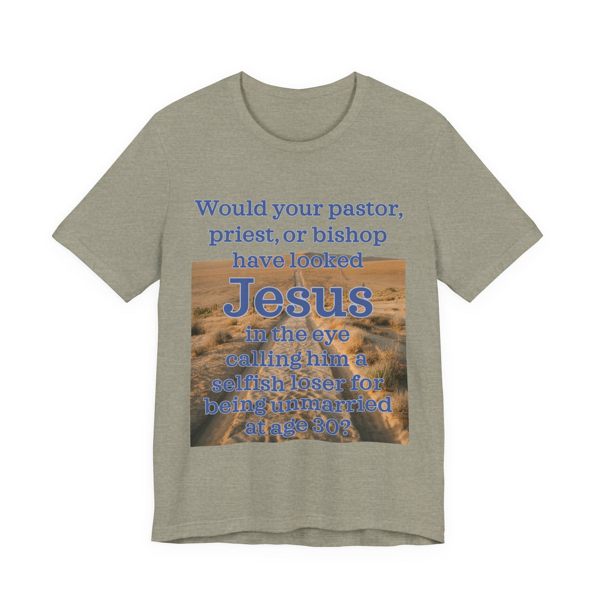 Jesus - Unmarried Selfish Loser