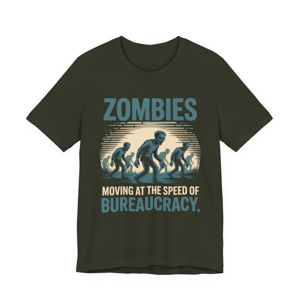 Zombies: Moving at the Speed of Bureaucracy