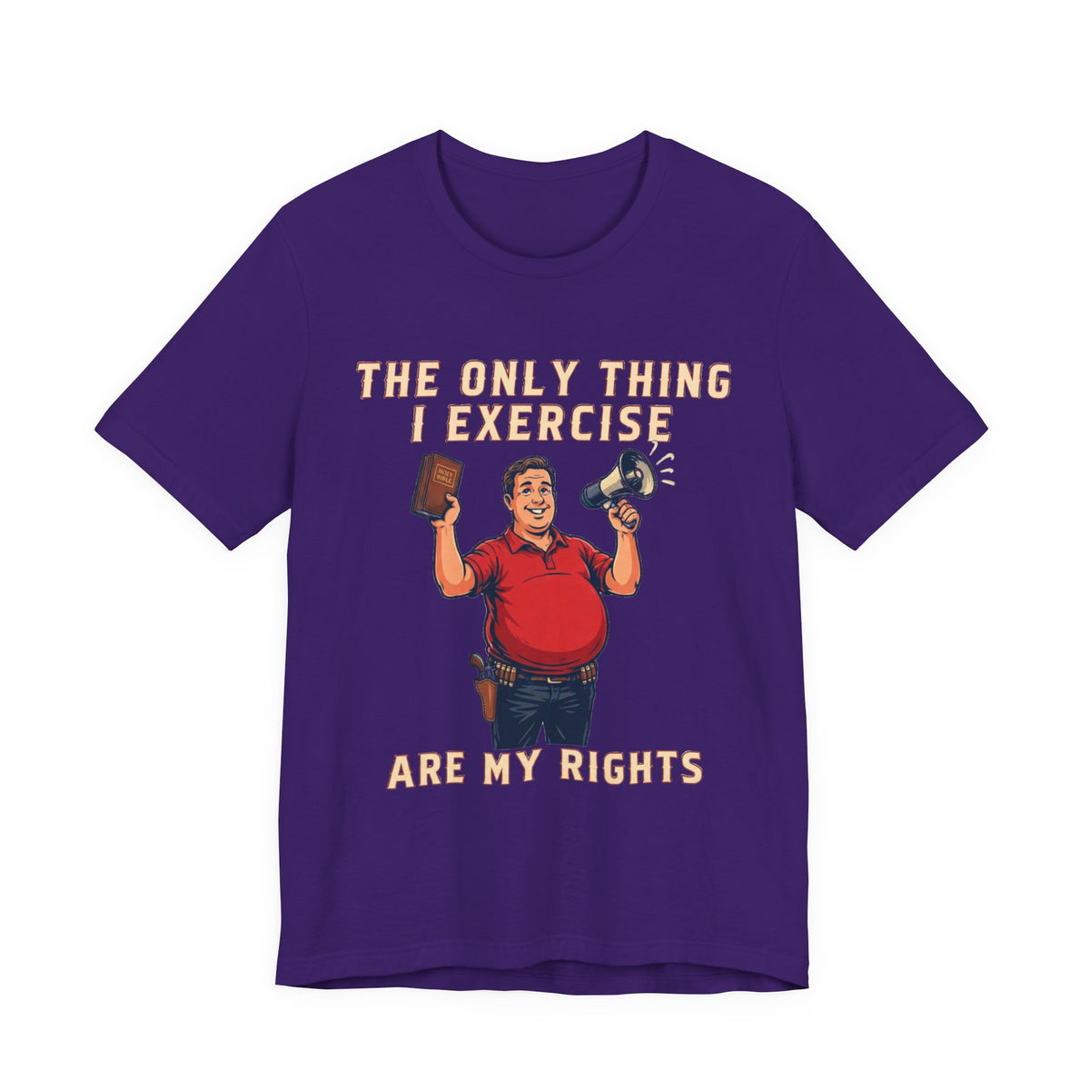 The Only Thing I Exercise Are My Rights