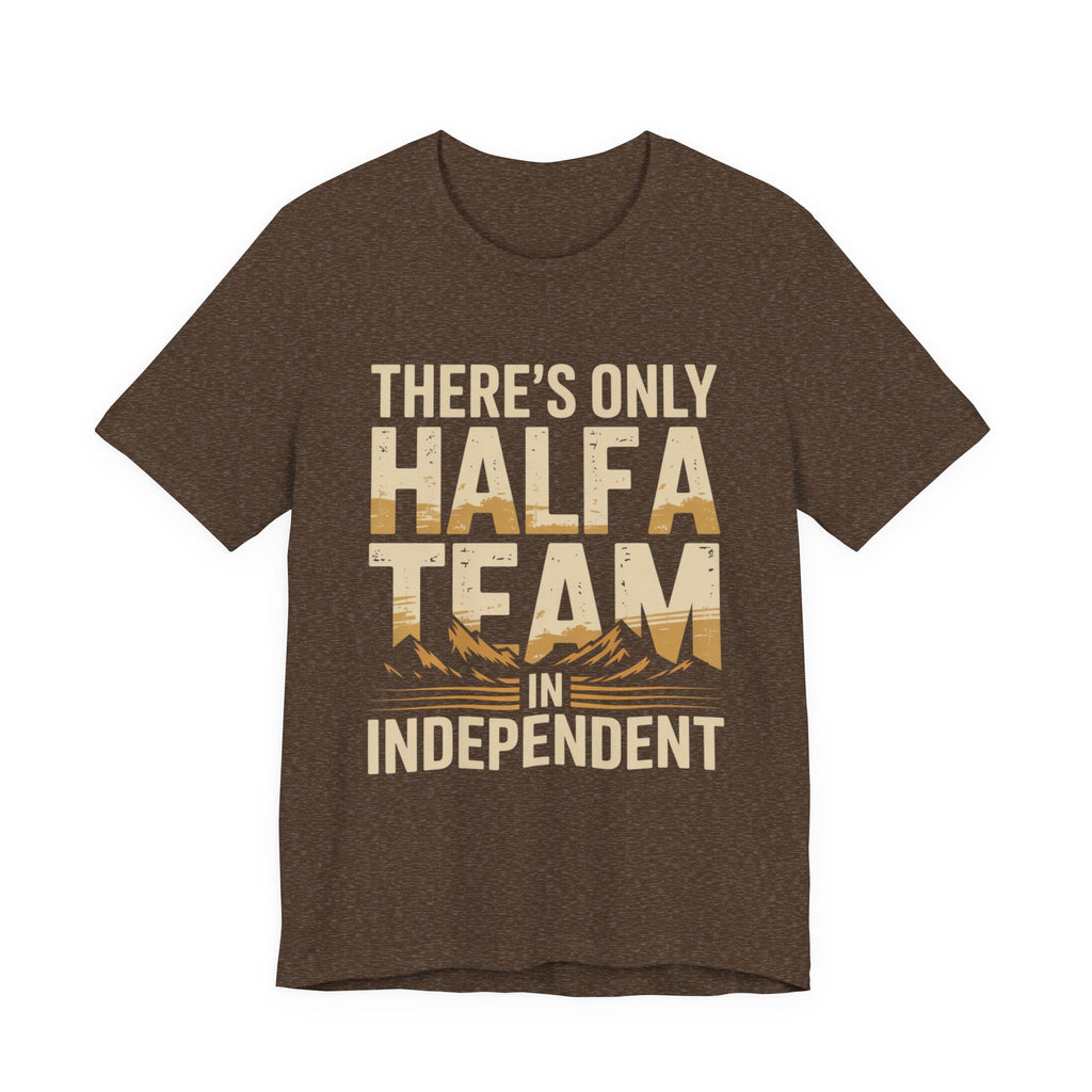 There's Only Half a Team in Independent - Mountains
