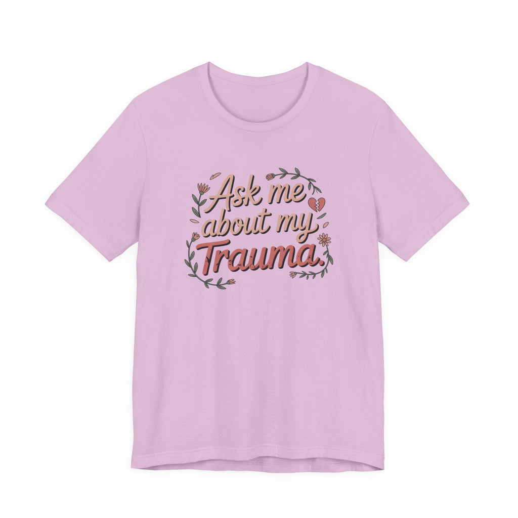 Ask Me About My Trauma