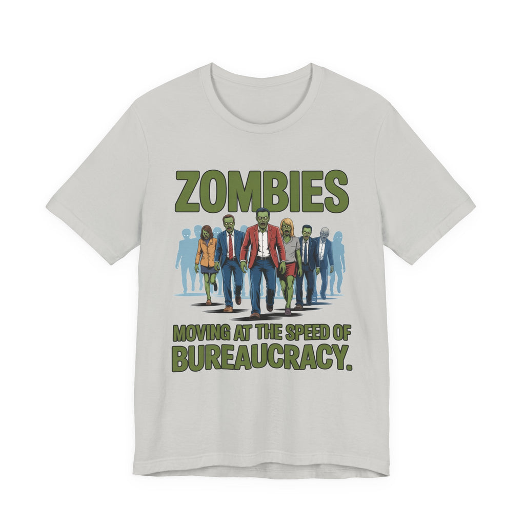 Zombies: Moving at the Speed of Bureaucracy