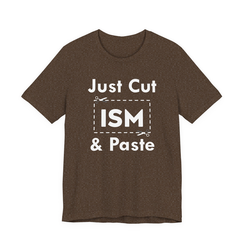 Just Cut & Paste - ISM