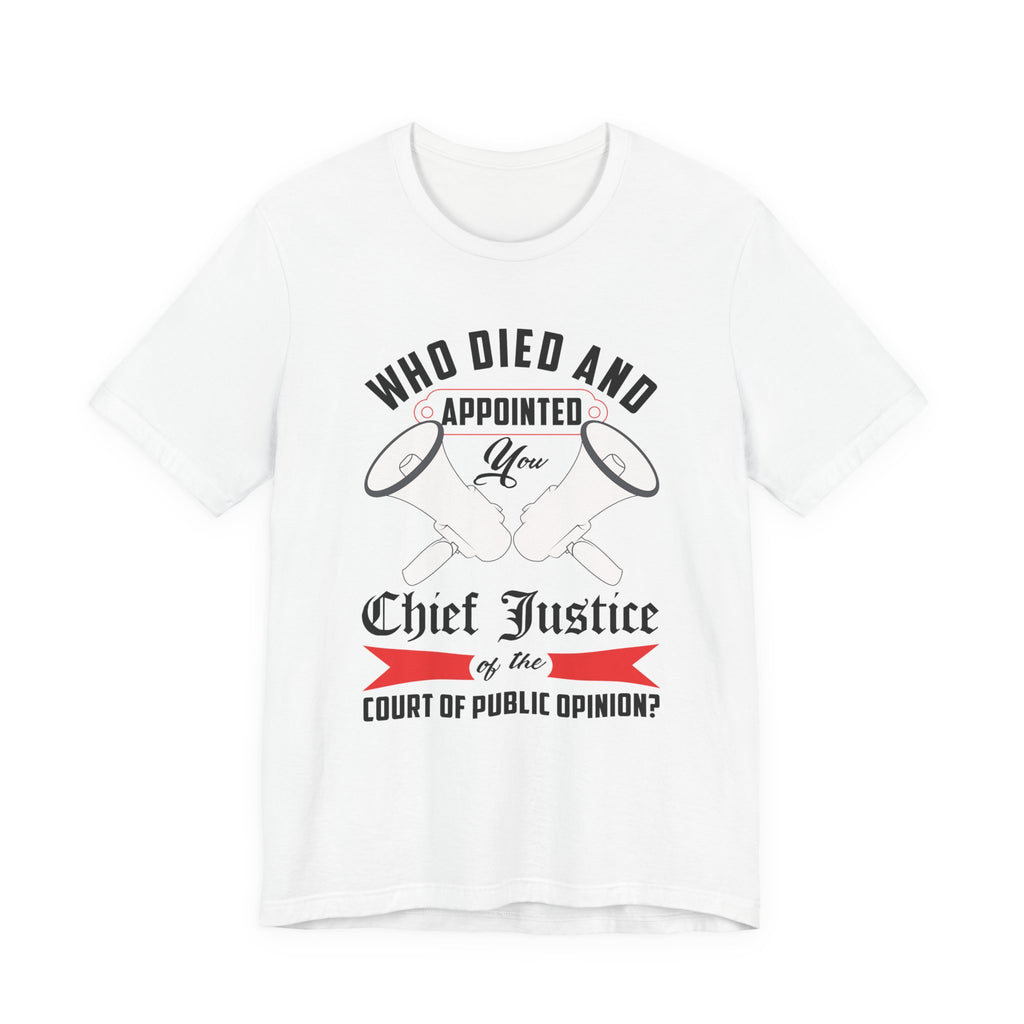 Copy of Who Died - Appointed You Chief Justice