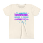 From Influential to Consequential [Youth Tee]