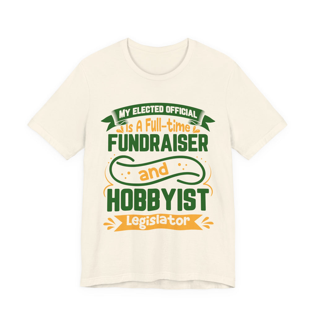 Full-Time Fundraiser and Hobbyist Legislator