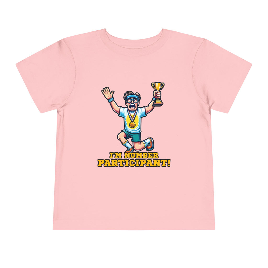 I'm Number Participant [Toddler Tee]