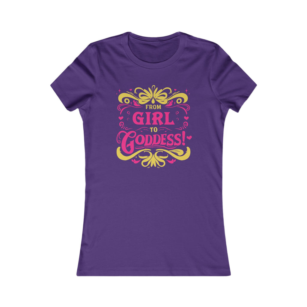 Girl to Goddess [Woman's Tee]