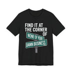 Find It At the Corner of - Street Signs