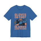Gloves On First, Injuries Come Second