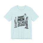 Short Men Are Called Kings - Tall Men Are Called Boyfriends