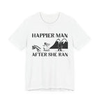 Happier Man After She Ran