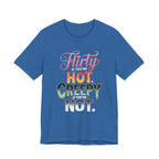 Flirty If You're Hot Creepy If You're Not