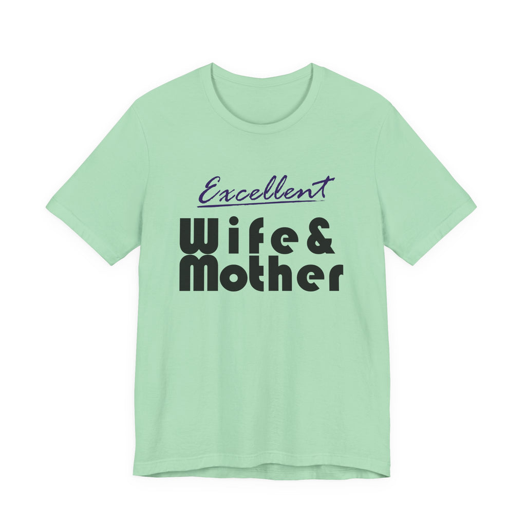 Excellent Wife & Mother - Light Colored Tees