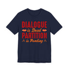 Dialogue Is Dead Partition Is Pending