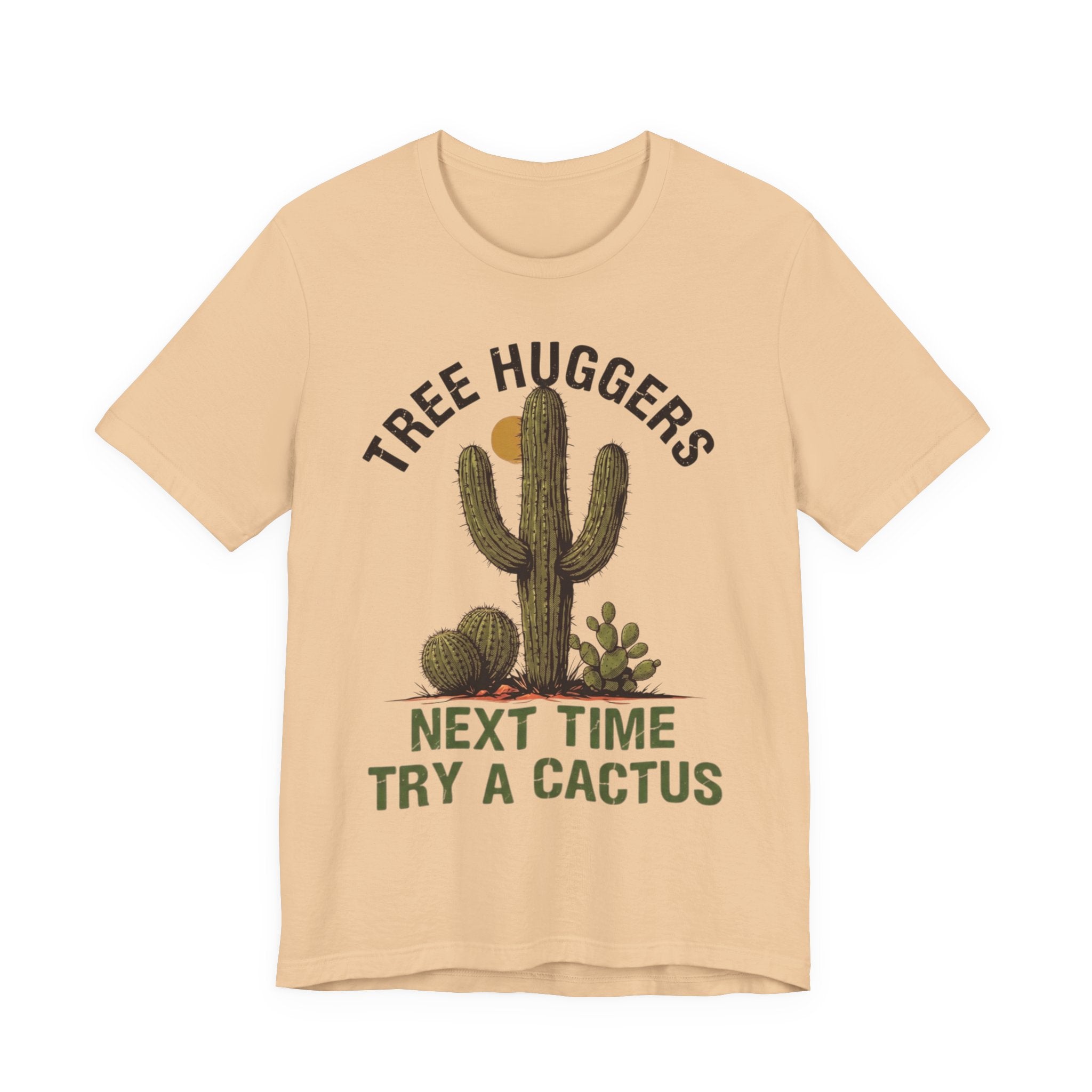 Tree Huggers - Next Time Try a Cactus