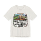Paved Over Farms and Put Up McMansion Homes