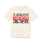 Commas Save Lives - Stupid