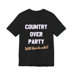 Country Over Party - Will There Be Cake?