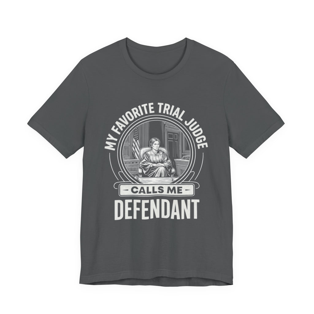My Favorite Trial Judge Calls Me Defendant