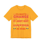 Climate Change is Real - Hotter [Adult Tee]