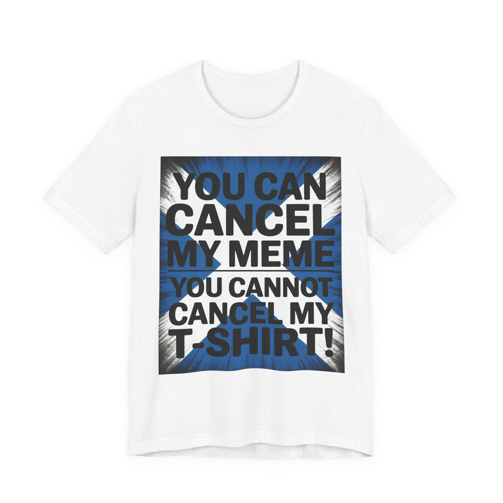 Cancel My Meme Not My T-shirt