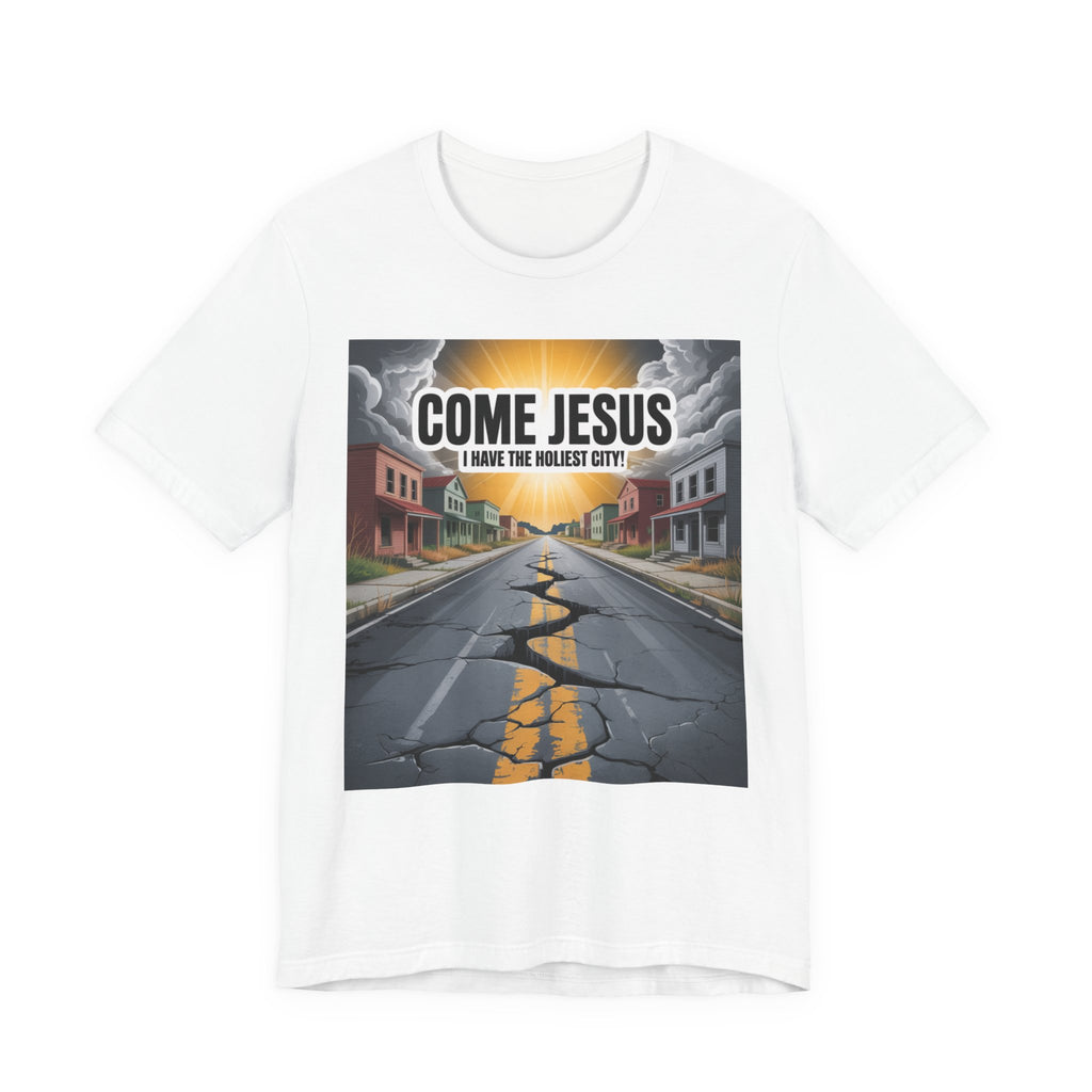 Come Jesus, I Have the Holiest City