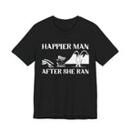 Happier Man After She Ran