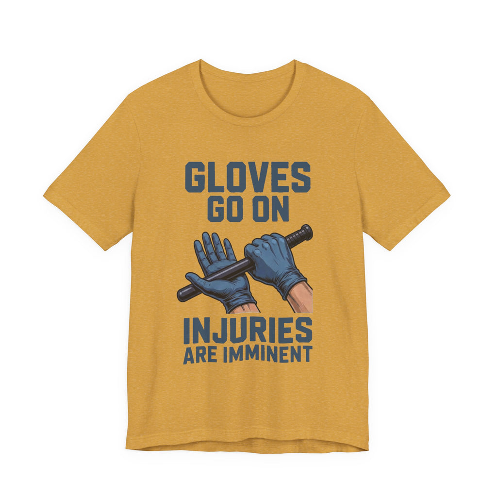 Gloves Go On - Injuries Are Imminent