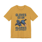 Gloves Go On - Injuries Are Imminent