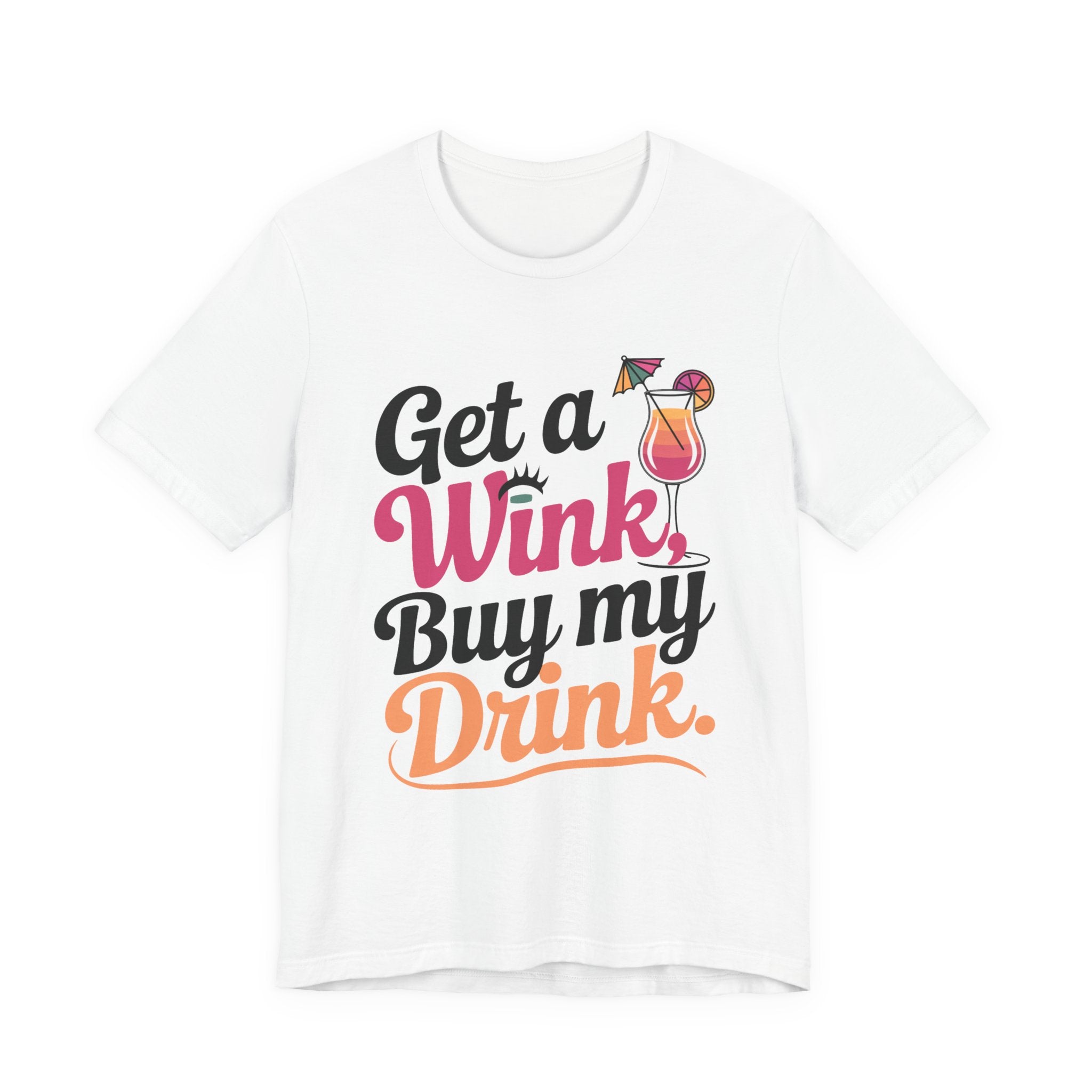 Get a Wink. Buy My Drink.
