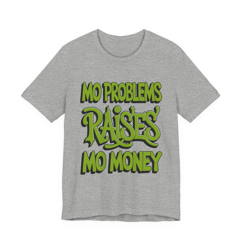 Mo Problems Raises Mo Money
