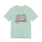 Ask Me About My Trauma